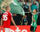 Antony swoops late for Betis to deny Nottingham Forest on European return