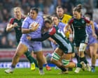 ‘This league has stepped up’: tension at top of Premiership Women’s Rugby